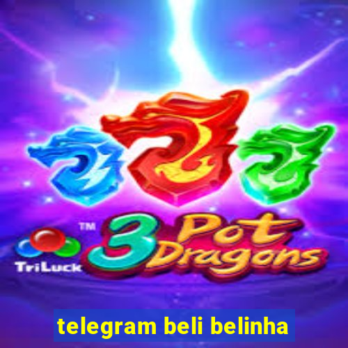 telegram beli belinha